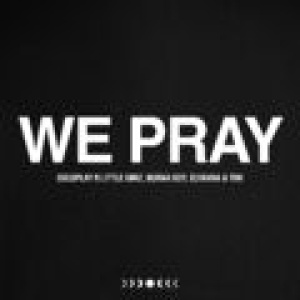 WE PRAY (Single Version)