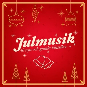 Julmusik - 40 nya och gamla klassiker