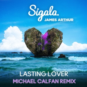 Lasting Lover - Michael Calfan Remix