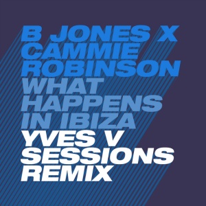 What Happens in Ibiza - Yves V Sessions Remix