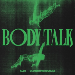 Body Talk (feat. Clementine Douglas)