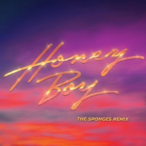 Honey Boy - The Sponges Remix