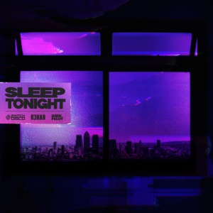 SLEEP TONIGHT (THIS IS THE LIFE) - with R3HAB and Sam Feldt