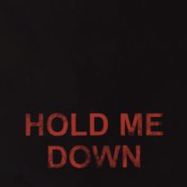 Hold Me Down