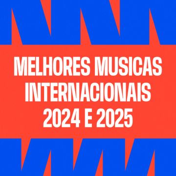 Melhores Músicas Internacionais 2024 e 2025