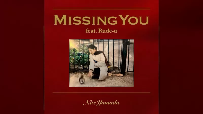 Naz Yamada ey Rude-α collaborént so «Missing You»