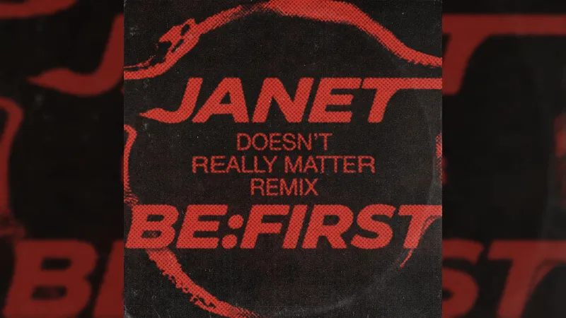 Η Janet Jackson και οι BE:FIRST κυκλοφορούν ριμίξ του "Doesn't Really Matter"