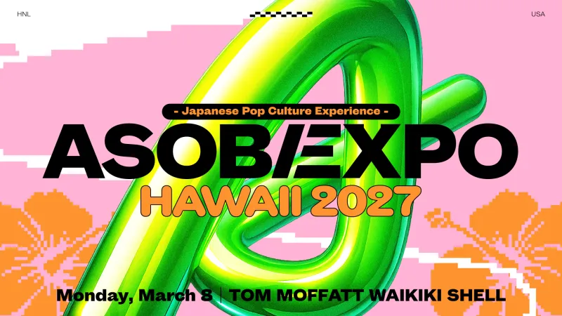 مهرجان ASOBIEXPO HAWAII يعود في 2027 بمشاركة Kyary Pamyu Pamyu وATARASHII GAKKO! وFRUITS ZIPPER