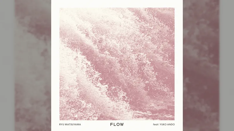 Ryu Matsuyama lanza 'flow feat. Yuko Ando' para el anime 'The Crimson River'