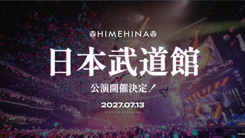 HIMEHINA annuncia un live solista al Nippon Budokan per il 2027
