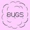 bugs