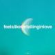 feelslikeimfallinginlove (Single Version)
