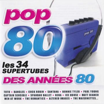 Pop 80 (Les 34 Supertubes Des Années 80)