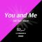 You and Me (All That I Want) - Radio Edit Remix