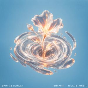 Spin Me Slowly (feat. Julia Church)