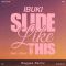 SLIDE LIKE THIS - feat. idom [Reggae Remix]