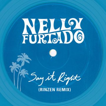 Say It Right - Rinzen Remix