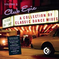 Club Epic - A Collection Of Classic Dance Mixes - Volume 5