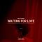 Waiting for Love - Extended