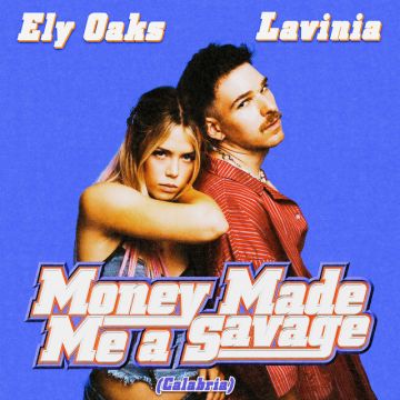 Money Made Me A Savage - Calabria