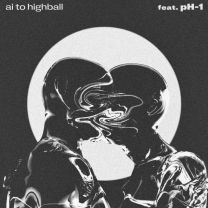 Ai to Highball (feat. pH-1)