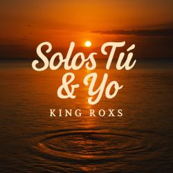 Solos Tú y Yo