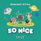 So Nice (GMF Theme Song)