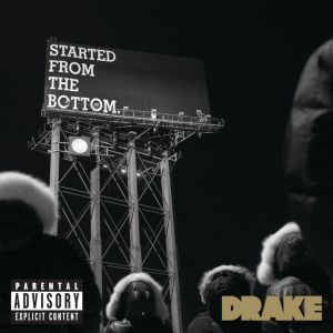 Started From the Bottom