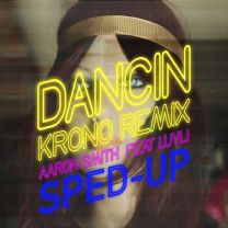 Dancin - Sped Up Version