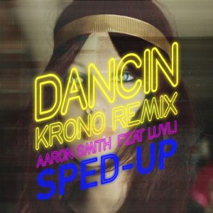 Dancin - Sped Up Version