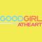 Good Girl (AtHeart)