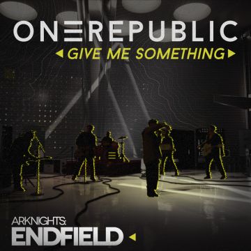 Give Me Something (for Arknights Endfield)