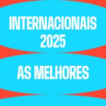 Internacionais 2025 - As Melhores