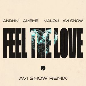 Feel The Love - Avi Snow Remix