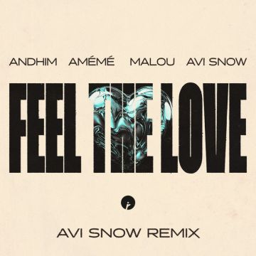 Feel The Love - Avi Snow Remix