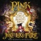 Just Like Fire (From the Original Motion Picture "Alice Through The Looking Glass")