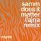 Does It Matter - Ajna (BE) Remix