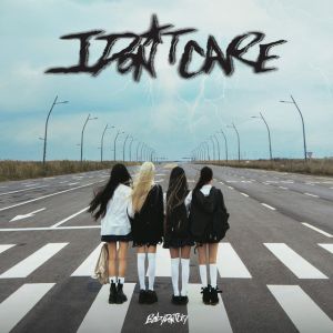 I DONT CARE