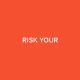Risk Your (feat. Bonbero)