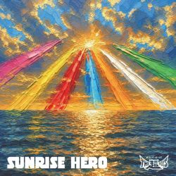 SUNRISE HERO