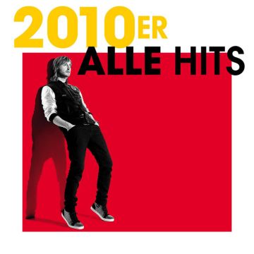 2010er - Alle Hits