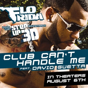 Club Can't Handle Me (feat. David Guetta) - From the Step Up 3D Soundtrack