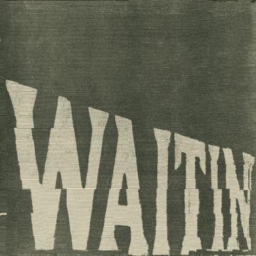 Waitin'