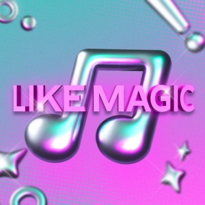 Like Magic