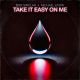 Take It Easy on Me