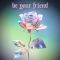 Be Your Friend (feat. Enisa)