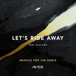 Let's Ride Away - MEDUZA For Tim Remix