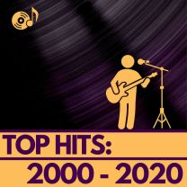 Top Hits: 2000 - 2020