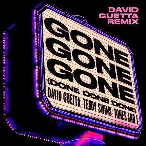 Gone Gone Gone (Done Done Done) [feat. Teddy Swims] - David Guetta Remix