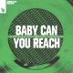Baby Can You Reach - Extended Mix